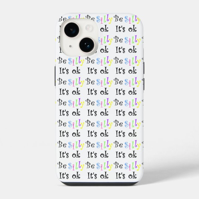 Be Silly It’s Ok  iPhone Case (Back)