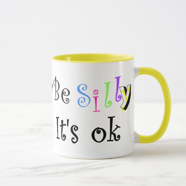 Be Silly It's ok-mug Mug (Right)