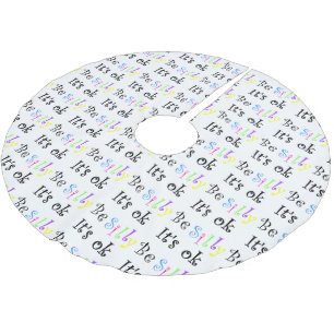 Be Silly It's Ok-tree skirt Brushed Polyester Tree Skirt