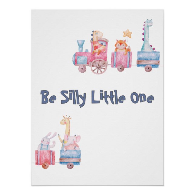 "Be Silly Little One" Personalised Animal Train Poster (Front)