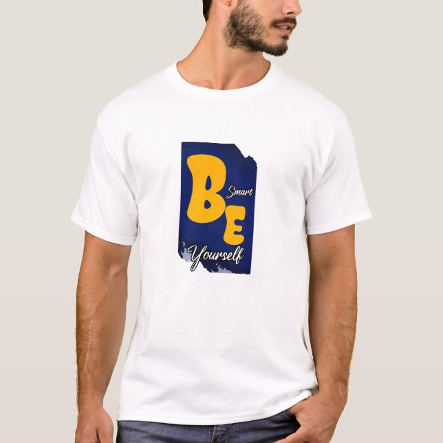Be smart Be yourself T-Shirt (Front)