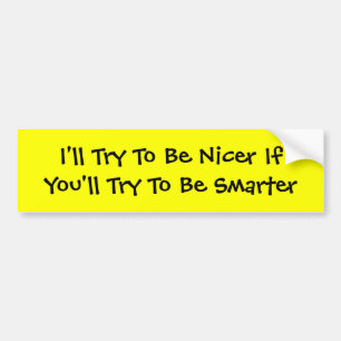 Be Smarter Bumper Sticker