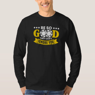 be so good poker player texas hold em casino poker T-Shirt