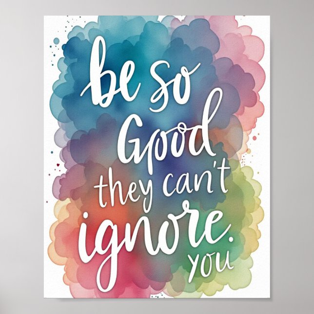 Be So Good They Can't Ignore You Poster (Front)