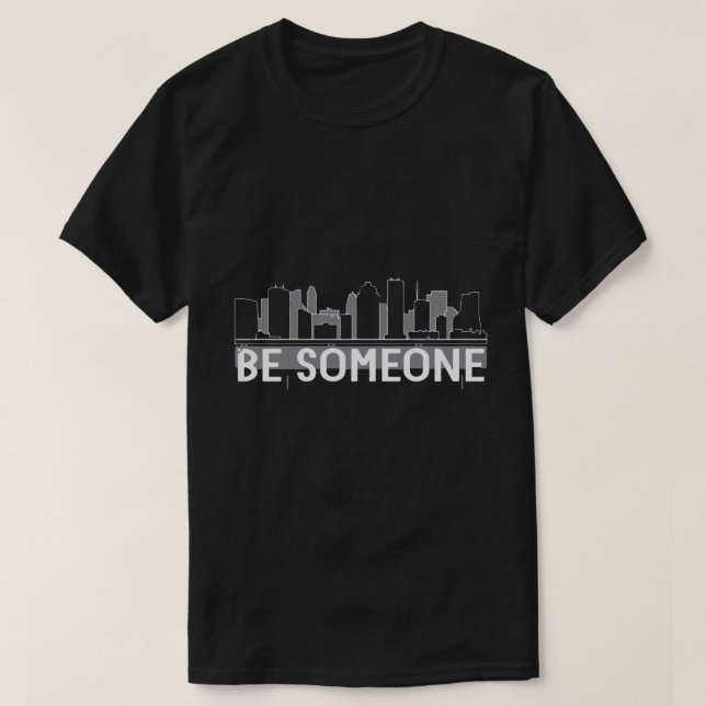 BE SOMEONE HOUSTON T-Shirt (Design Front)
