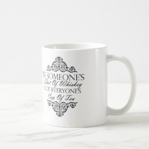 "Be Someone's Shot Of Whiskey" Mug