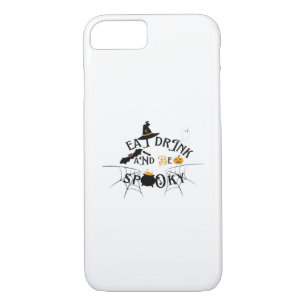 Be Spooky -Eat Drink And Be Scary iPhone 8/7 Case