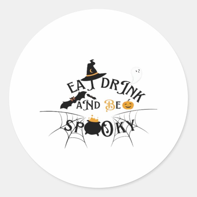 Be Spooky -Eat Drink And Be Scary Classic Round Sticker (Front)