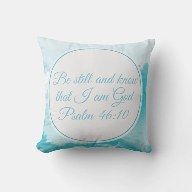 Be Still and Know Beautiful Christian Bible Verse Cushion (Front)