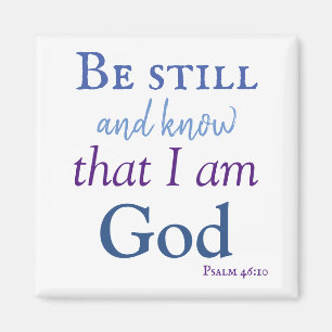 Be still and know Bible Verse Magnet