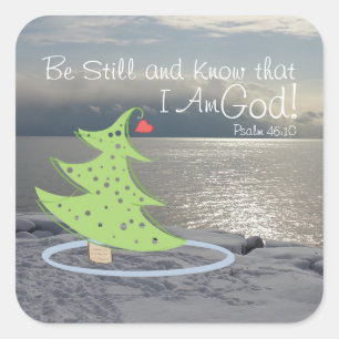 Be Still and Know God Bible Verse, Christmas Square Sticker