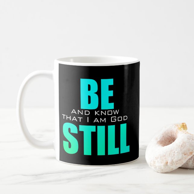 Be Still And Know God Psalm 46 Blue Coffee Mug (With Donut)