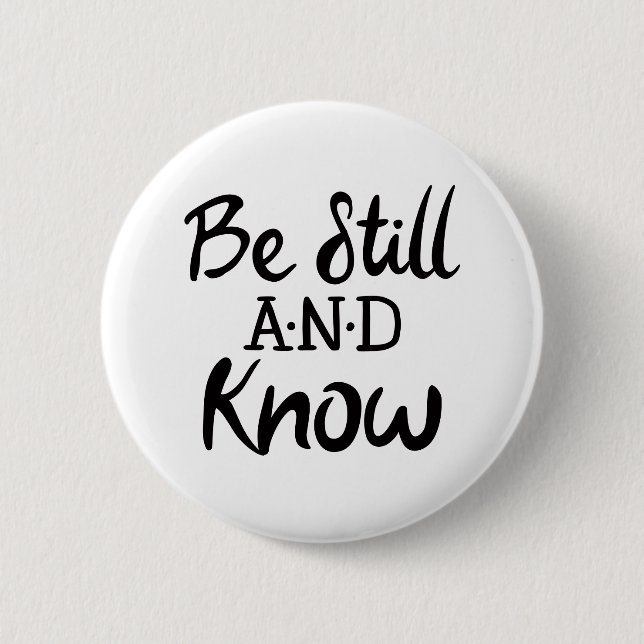 Be Still and Know Gospel Graphics Scripture Art 6 Cm Round Badge (Front)