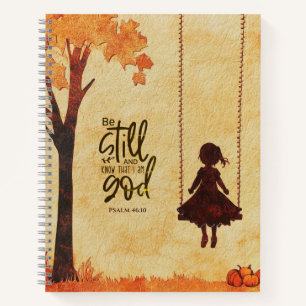 Be Still and Know I Am God Bible Verse Psalm 46:10 Notebook