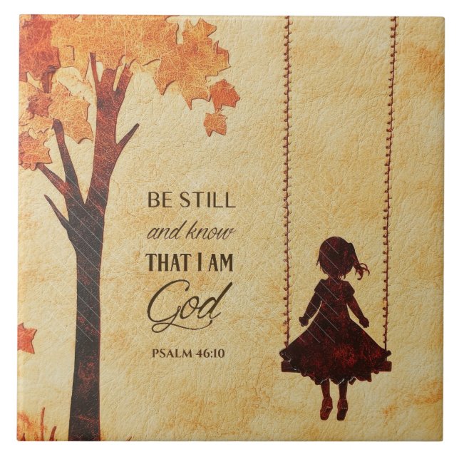 Be Still and Know I Am God Bible Verse Psalm 46:10 Tile (Front)
