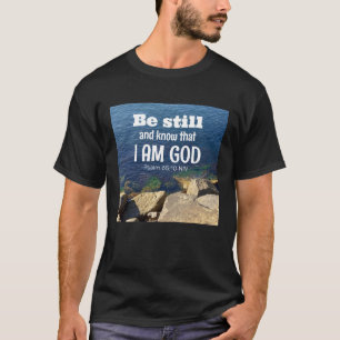 Be Still and Know I Am God Calm Blue Ocean Photo T-Shirt