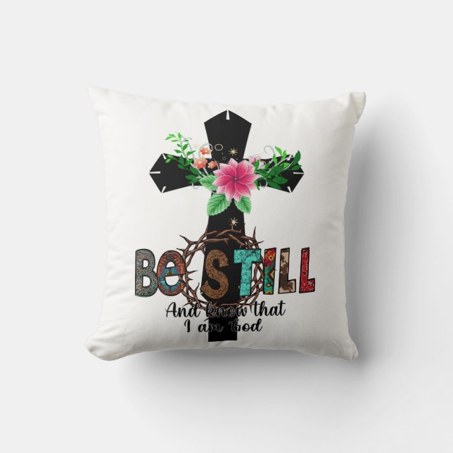 Be Still And Know I Am God Cushion (Front)