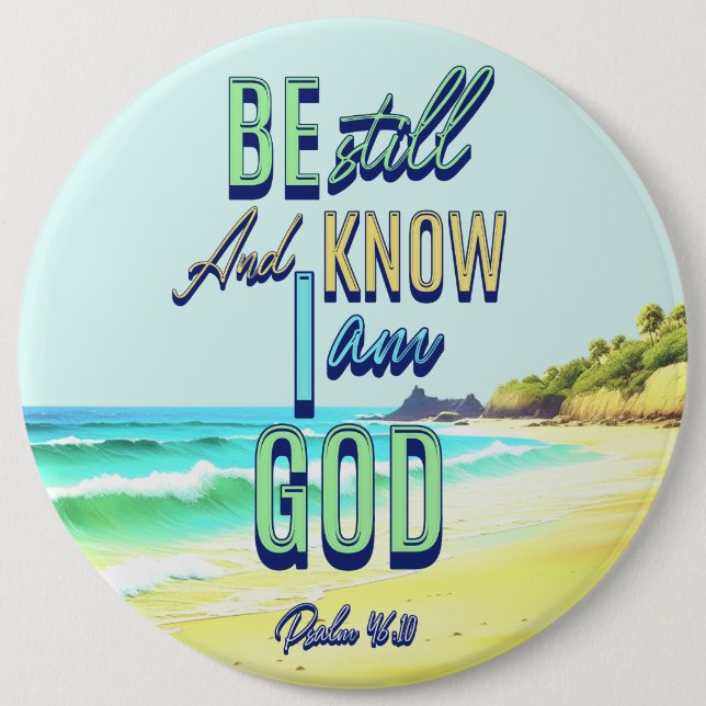 Be Still And Know I Am God Psalm 46:10 6 Cm Round Badge (Front)