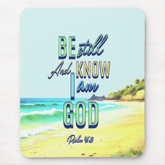 Be Still And Know I Am God Psalm 46:10 Mouse Mat (Front)