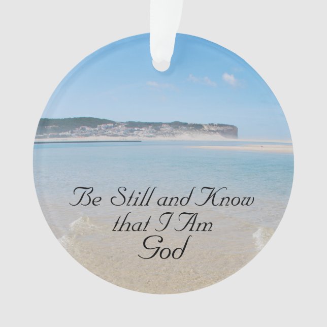 Be Still and Know I Am God, Psalm 46 Ocean Beach Ornament (Front)