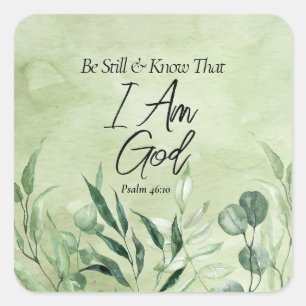 Be Still and Know I Am GOD Square Sticker