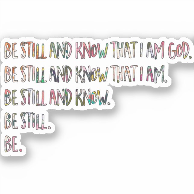 Be Still and Know, Inspirational, Bible Scripture (Front)
