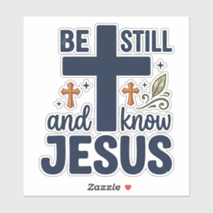 Be Still and Know Jesus Christian Typography Shirt