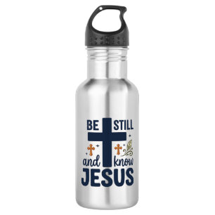 Be Still and Know Jesus Christian Typography Shirt 532 Ml Water Bottle