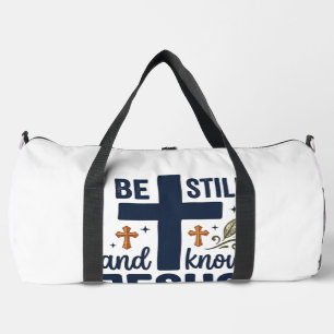Be Still and Know Jesus Christian Typography Shirt Duffle Bag