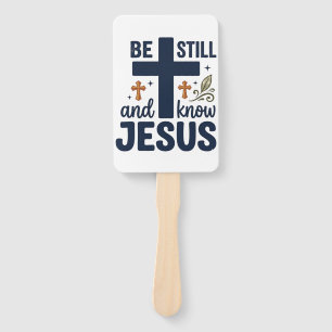 Be Still and Know Jesus Christian Typography Shirt Hand Fan
