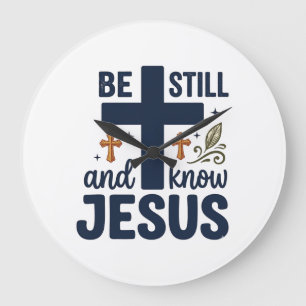 Be Still and Know Jesus Christian Typography Shirt Large Clock