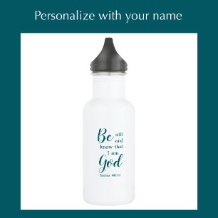 Be Still And Know   Personalised Christian Gift 532 Ml Water Bottle