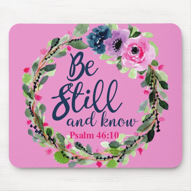 Be Still And Know Pink Floral Bible Verse Mouse Mat (Front)