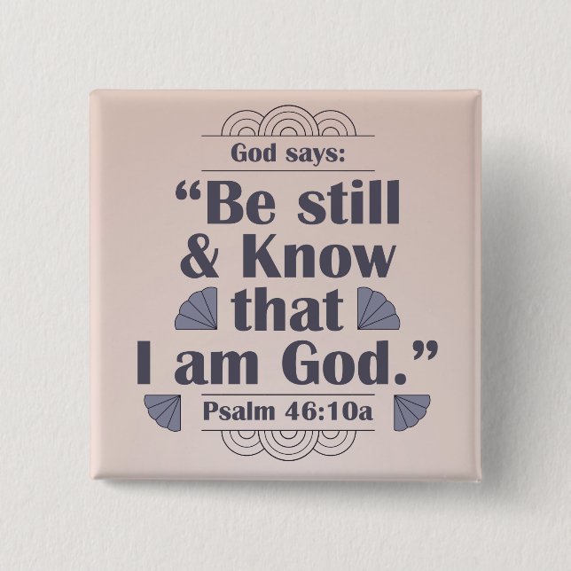 Be Still and Know Psalm 46:10 15 Cm Square Badge (Front)