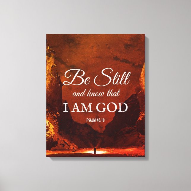 BE STILL AND KNOW Psalm 46:10 Christian Canvas Print (Front)