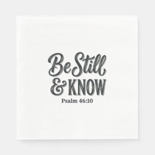 Be Still And Know Psalm 46_10 Christian Shirt Desi Napkin