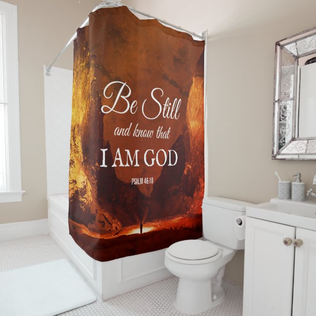 BE STILL AND KNOW Psalm 46:10 Christian Shower Curtain (In Situ)