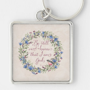 Be Still and Know - Psalm 46:10 Key Ring