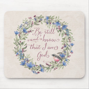 Be Still and Know - Psalm 46:10 Mouse Mat