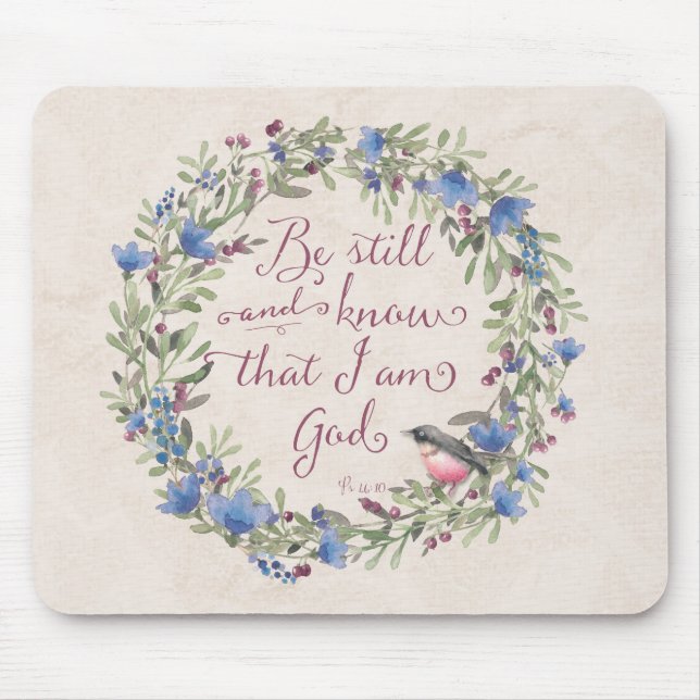 Be Still and Know - Psalm 46:10 Mouse Mat (Front)