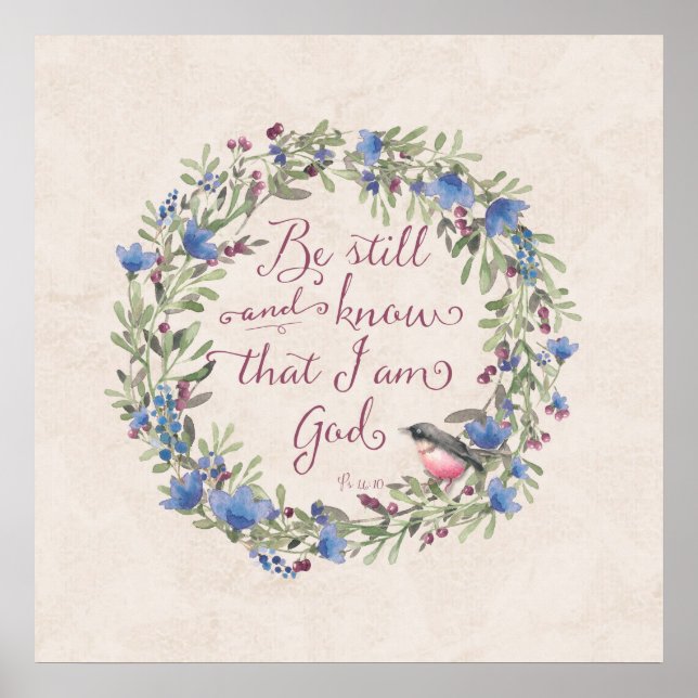 Be Still and Know - Psalm 46:10 Poster (Front)