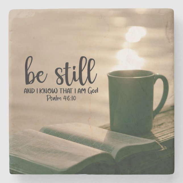 Be Still and Know that I Am God Bible Stone Coaster (Front)