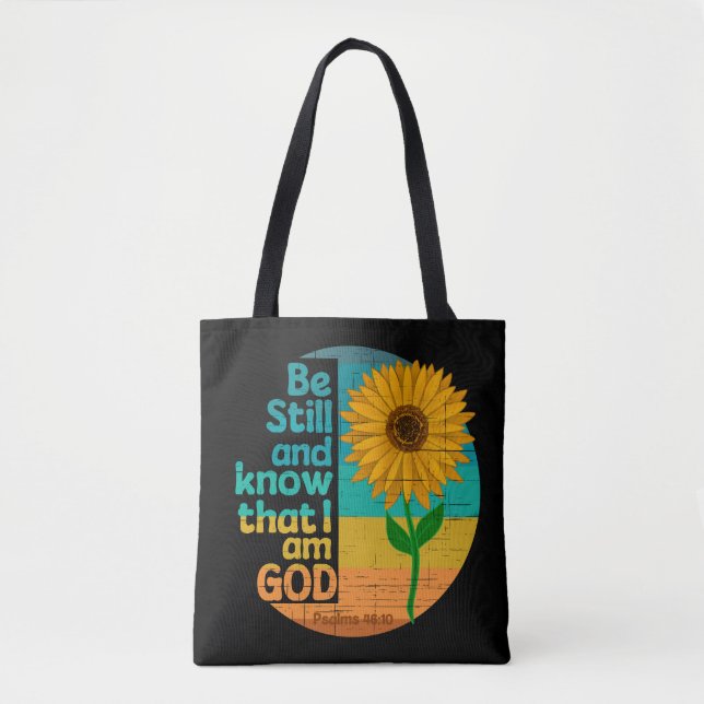 Be still and know that I am God Bible Verse Tote Bag (Front)