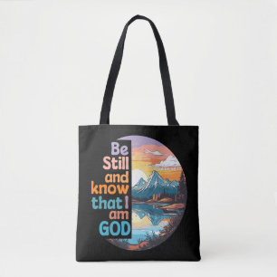 Be still and know that I am God Bible Verse Tote Bag