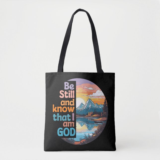 Be still and know that I am God Bible Verse Tote Bag (Front)