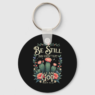 Be-still And Know That I-am-god Christian Scriptur Key Ring