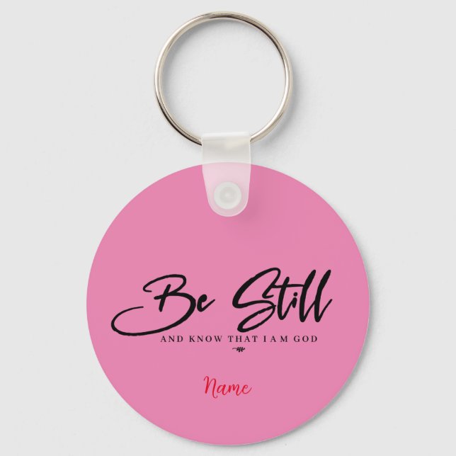 Be still and know that I am god Christianity  Key Ring (Front)