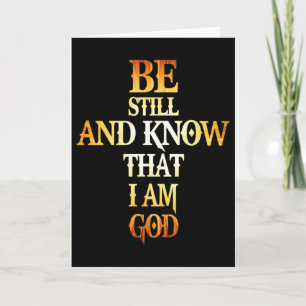 Be Still And Know That I Am God Gift For Christian Card