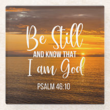Be Still and Know that I am God
