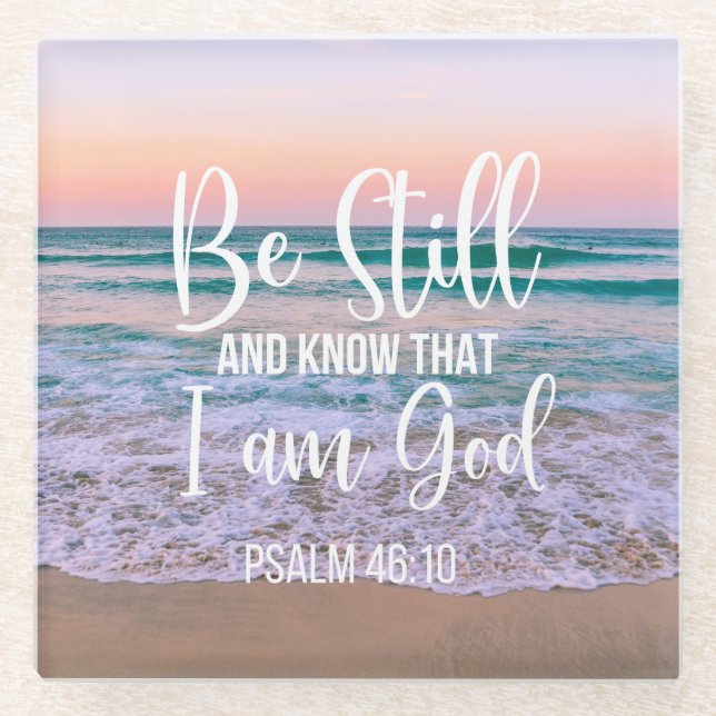 Be Still and Know that I am God Glass Coaster (Front)